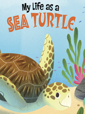 cover image of My Life as a Sea Turtle